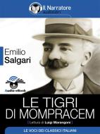 Ebook Le tigri di Mompracem (Audio-eBook) di Emilio Salgari edito da Il Narratore