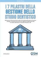 Ebook I 7 pilastri della gestione dello studio dentistico di Nicola Pavan edito da Engage Editore