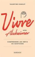 Ebook Vivre avec Alzheimer di Valentine Charlot edito da Mardaga