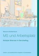 Ebook MS und Arbeitsplatz di Marianne Moldenhauer edito da Books on Demand