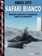 Ebook Safari bianco di Enrico Lotti edito da Delos Digital