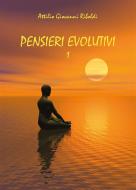 Ebook Pensieri evolutivi Vol.1 di Attilio Giovanni Riboldi edito da Youcanprint