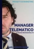Ebook Manager Telematico di Avv. Giuseppe Missimi edito da Giuseppe Missimi