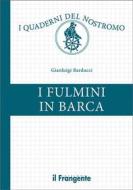 Ebook I fulmini in barca di Gianluigi Barducci edito da Edizioni Il Frangente