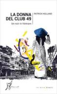 Ebook La donna del Club 49 di Holland Patrick edito da O barra O