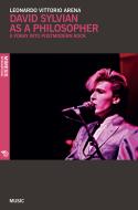 Ebook David Sylvian as a Philosopher di Leonardo Vittorio Arena edito da Mimesis International
