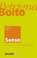 Ebook Senso di Camillo Boito, Sandra Petrignani edito da Succede Oggi