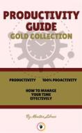 Ebook Productivity - how to manage your time effectively - 100% proactivity (3 books) di MENTES LIBRES edito da MENTES LIBRES
