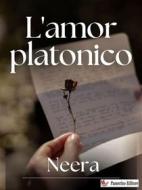 Ebook L’amor platonico di Neera edito da Passerino