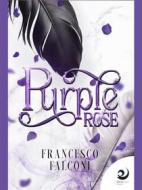 Ebook Purple Rose di Francesco Falconi edito da AltreVoci Edizioni srls