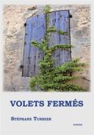 Ebook Volets fermés di Stéphane Turrier edito da Books on Demand