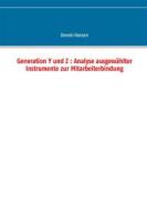 Ebook Generation Y und Z : Analyse ausgewählter Instrumente zur Mitarbeiterbindung di Dennis Hansen edito da Books on Demand