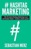 Ebook # Hashtag-Marketing di Sebastian Merz edito da Books on Demand