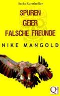 Ebook Spuren, Geier, falsche Freunde di Nike Mangold edito da Books on Demand