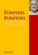 Ebook The Collected Works of Euripides or Euripedes di Euripides, Euripedes edito da PergamonMedia
