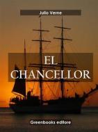 Ebook El Chancellor di Julio Verne edito da Greenbooks Editore