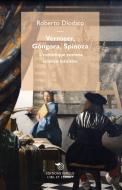 Ebook Vermeer, Góngora, Spinoza di Roberto Diodato edito da Éditions Mimésis