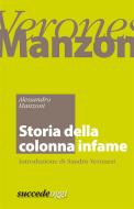 Ebook Storia della Colonna Infame di Sandro Veronesi, Alessandro Manzoni edito da Succede Oggi