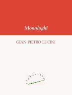 Ebook Monologhi di Gian Pietro Lucini edito da Alphaville Edizioni Digitali