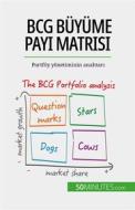 Ebook BCG büyüme pay? matrisi: teoriler ve uygulamalar di Thomas del Marmol edito da 50Minutes.com (TU)
