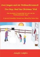 Ebook Zwei Jungen und ein Weihnachtswunsch  -  Two Boys And One Christmas Wish di Jennifer Schäfers edito da Books on Demand