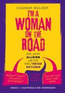 Ebook ... I&apos;m a Woman on the Road di Dagmar Walser edito da Books on Demand