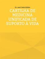 Ebook Cartilha de Medicina Unificada de suporto à Vida di Bodo Köhler edito da Books on Demand