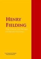 Ebook The Collected Works of Henry Fielding di Henry Fielding, Henry M. Field, Conny Keyber, Harry A. Lewis, Austin Dobson edito da PergamonMedia