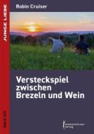 Ebook Versteckspiel zwischen Brezeln und Wein di Robin Cruiser edito da Himmelstürmer