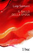 Ebook Il ballo della sposa di Santucci Luigi edito da San Paolo Edizioni