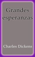 Ebook Grandes esperanzas di Charles Dickens edito da Charles Dickens