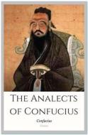 Ebook The Analects of Confucius di Confucius edito da Qasim Idrees