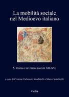 Ebook La mobilità sociale nel Medioevo italiano 5 di Autori Vari edito da Viella Libreria Editrice