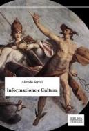 Ebook Informazione e cultura di Alfredo Serrai edito da Biblion Edizioni