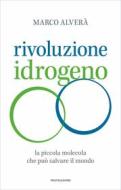 Ebook Rivoluzione idrogeno di Alverà Marco edito da Mondadori Libri Trade Electa