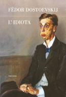 Ebook L’idiota di Fëdor Dostoevskij edito da Edizioni Theoria