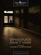 Ebook Passaggio nel retro del terzo piano di K Jerome Jerome edito da Faligi Editore