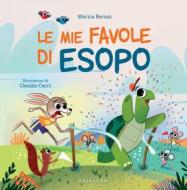 Ebook Le mie favole di Esopo di Marica Bersan edito da Edizioni Gribaudo