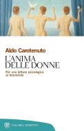 Ebook L'anima delle donne di Carotenuto Aldo edito da Bompiani