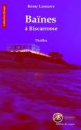 Ebook Les chroniques policières de Biscarrosse - Tome 2 di Rémy Lasource edito da Ex Aequo