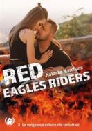 Ebook Red Eagles Riders - Tome 3 di Natacha Marchand edito da Art en Mots Éditions