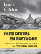 Ebook Faits divers en Bretagne - Volume 4 di Louis Gildas edito da Palémon