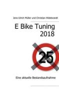 Ebook E Bike Tuning 2018 di Jens, Ulrich Müller, Christian Hildebrandt edito da Books on Demand