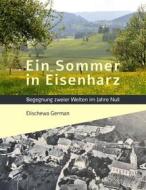 Ebook Ein Sommer in Eisenharz di Elischewa German edito da Books on Demand