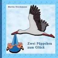 Ebook Zwei Püppchen zum Glück di Martin Stockmann edito da Books on Demand