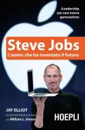 Ebook Steve Jobs di Jay Elliot, William L. Simon edito da Hoepli