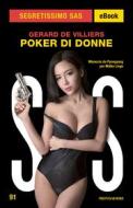 Ebook Poker di donne (Segretissimo SAS) di De Villiers Gerard edito da Mondadori