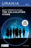 Ebook The Calculating Stars (Urania Jumbo) di Kowal Mary Robinette edito da Mondadori