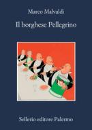 Ebook Il borghese Pellegrino di Marco Malvaldi edito da Sellerio Editore