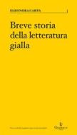 Ebook Breve storia della letteratura gialla di Eleonora Carta edito da Graphe.it edizioni